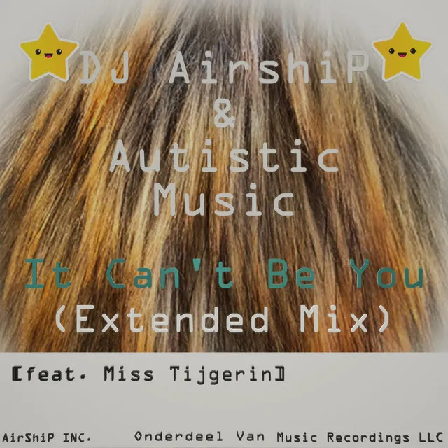 It Can't Be You (with Autistic Music) [feat. Miss Tijgerin] - Extended Mix