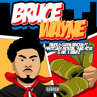 Bruce Wayne (feat. FirstClass Montae, Yung Rosé & Mr.KBandz) by Gudda Brvckin