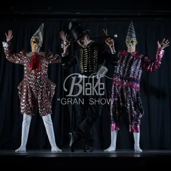 Gran Show by Blake