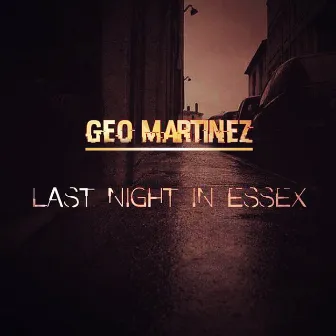 #LastNightInEssex by Geo Martinez