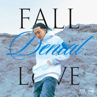 Denial (Fall In Love) by lj