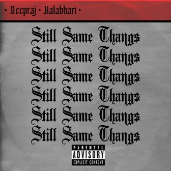 Still Same Thangs by KALABHARI