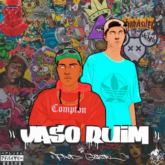 Vaso Ruim by Kolombia