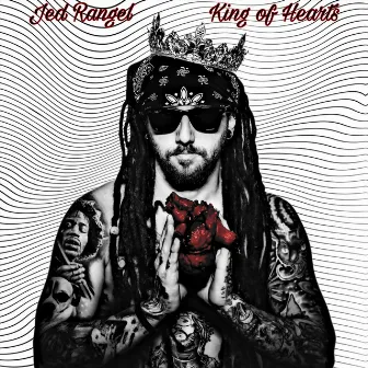 King of Hearts by Jed Rangel