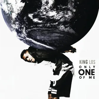 Only One Of Me by King Los