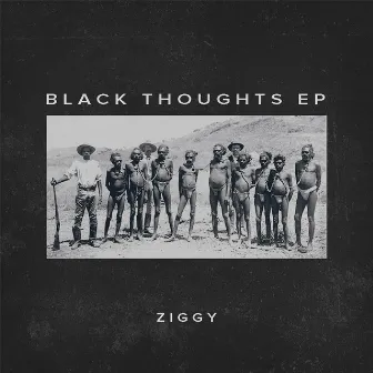 Black Thoughts by Ziggy Ramo