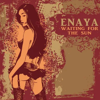 Waiting for the Sun by Enaya