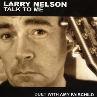 Talk To Me by Larry Nelson