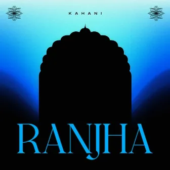 Ranjha by Kahani