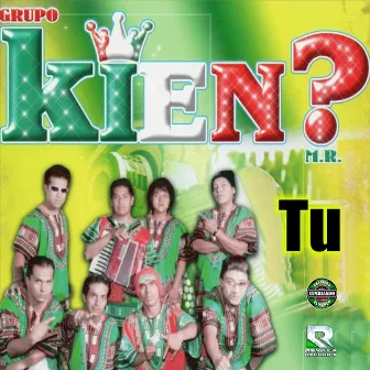 Tu by Grupo Kien MR