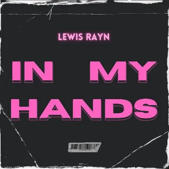 In my hands by Lewis Rayn