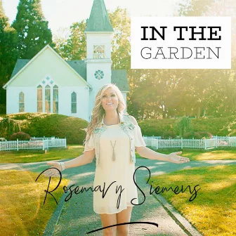 In the Garden by Rosemary Siemens