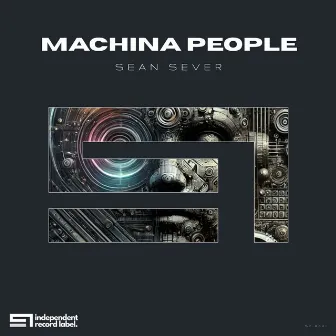 Machina People by Sean Sever