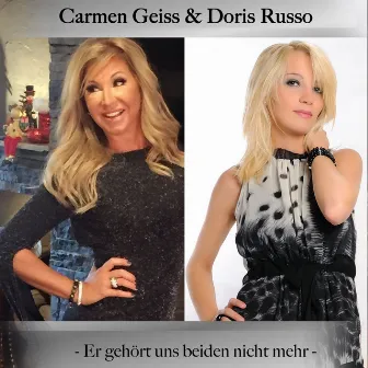 Er gehört uns beiden nicht mehr by Carmen Geiss