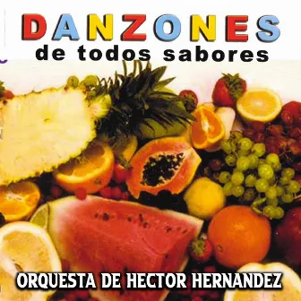 Danzones de Todos Sabores by Orquesta De Hector Hernandez