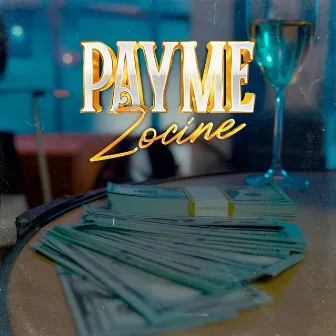 PAY ME by Zocine