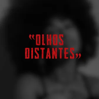 Olhos Distantes by XTOS