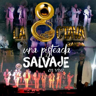 Una Pisteada Salvaje (En Vivo) by La Octava Banda