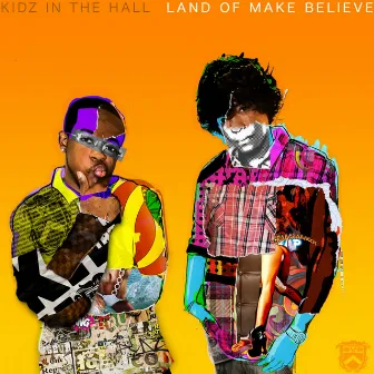 Land of Make Believe by Kidz In The Hall