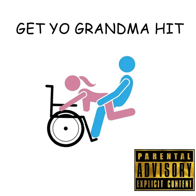 Get Yo Grandma Hit