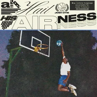 HIS AIRNESS by Josh Otis