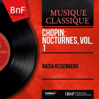 Chopin: Nocturnes, Vol. 1 (Mono Version) by Nadia Reisenberg