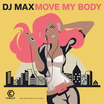 Move My Body by DJ MAX