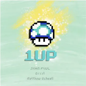 1 Up by Grxxt