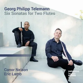 Georg Philipp Telemann: Six Sonatas for Two Flutes by Conor Nelson