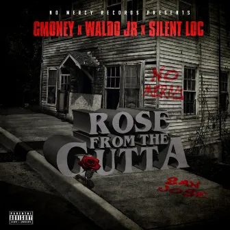 Rose from the Gutta by G-Money