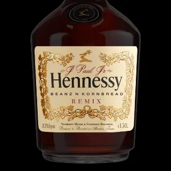 Hennessy (Beanz N Kornbread Remix) by Beanz N Kornbread