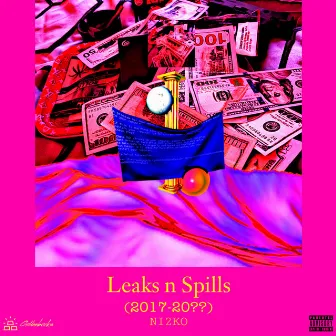 Leaks n Spills (2017-2022) by Ni2ko