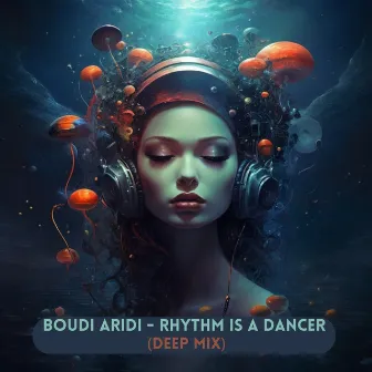 Rhythm Is A Dancer (Deep Mix) by Boudi Aridi