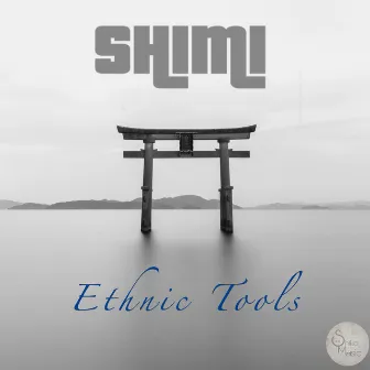 Ethnic Tools by Shimi