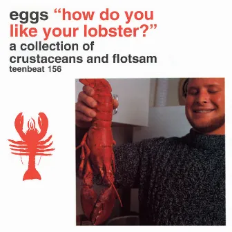 How Do You Like Your Lobster? by Eggs