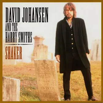 Shaker by David Johansen and the Harry Smiths