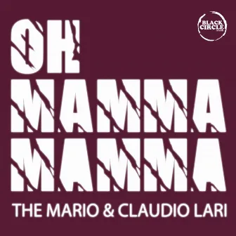 Oh mamma mamma by Claudio Lari