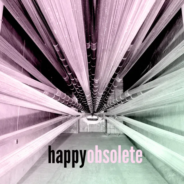 Happy Obsolete