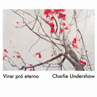 Virar Pró Eterno by Charlie Undershaw