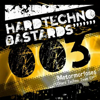 Hard Techno Team EP by Motormorfoses