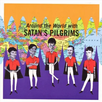 Around the World With... by Satan's Pilgrims