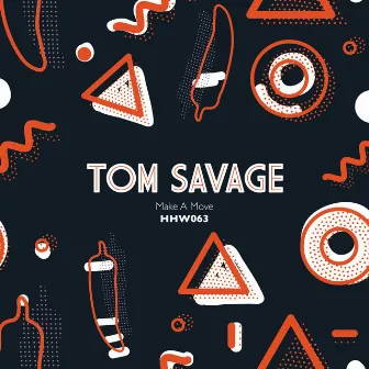 Make A Move by Tom Savage