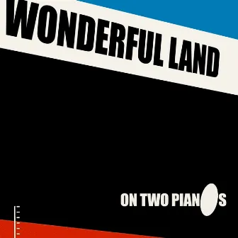 Wonderful Land on two Pianos by Carsten Gerlitz