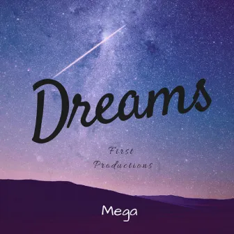 Dreams by Mega