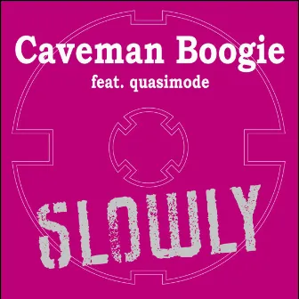 Caveman Boogie by Slowly