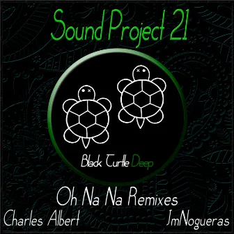 Oh Na Na Remixes by Sound Project 21