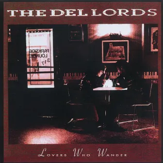 Lovers Who Wander by The Del Lords