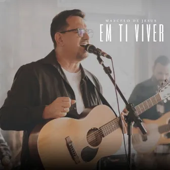 Em Ti Viver by Marcelo de Jesus