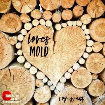 Loves Mold by Roy Grant