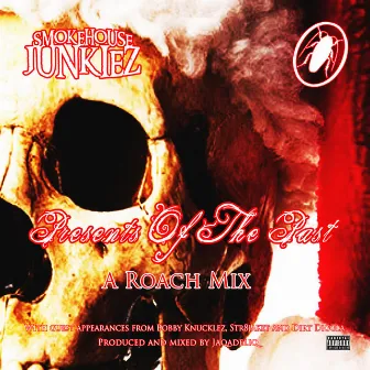 Presents of the Past (A Roach Mix) by Smokehouse Junkiez